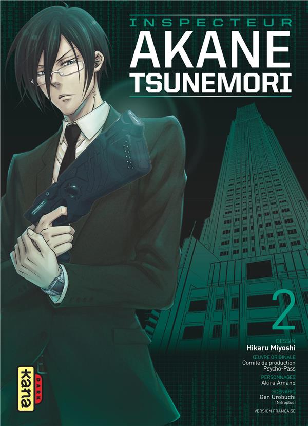 PSYCHO-PASS SAISON 1 - INSPECTEUR AKANE TSUNEMORI - TOME 2 - GEN UROBUCHI - Kana PSYCHO-PASS SAISON 1 - INSPECTEUR AKANE TSUNEMORI - TOME 2 - GEN UROBUCHI - Kana