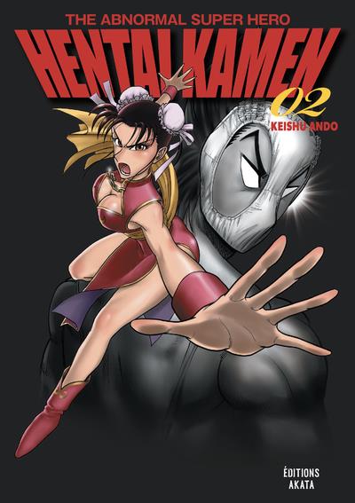 HENTAI KAMEN, THE ABNORMAL SUPERHERO - TOME 2 (VF) - ANDO KEISHU - AKATA HENTAI KAMEN, THE ABNORMAL SUPERHERO - TOME 2 (VF) - ANDO KEISHU - AKATA