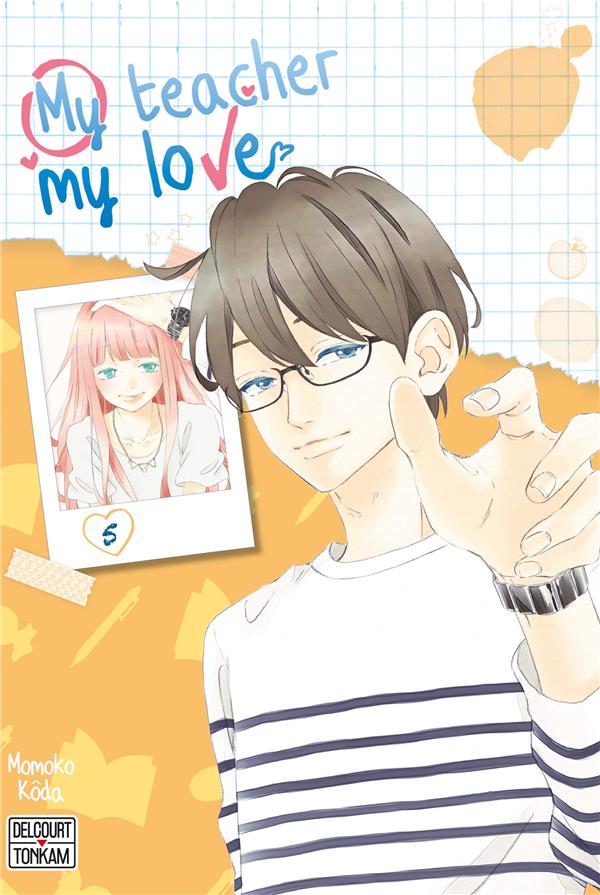 MY TEACHER, MY LOVE T05 - KODA MOMOKO - DELCOURT MY TEACHER, MY LOVE T05 - KODA MOMOKO - DELCOURT