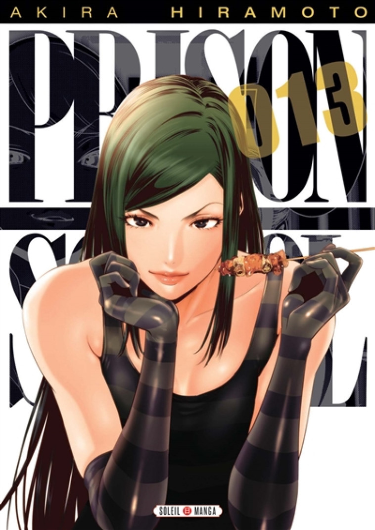 PRISON SCHOOL T13 - HIRAMOTO AKIRA - Soleil