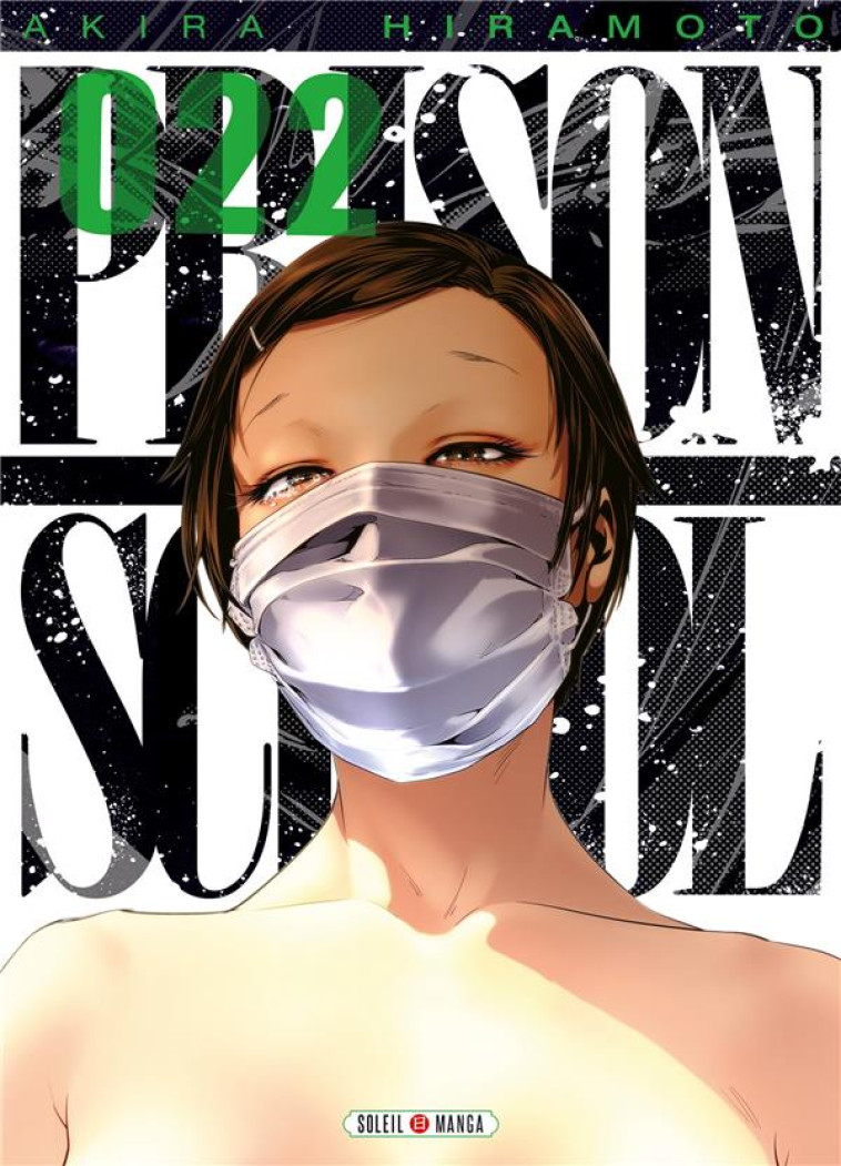 PRISON SCHOOL T22 - HIRAMOTO AKIRA - Soleil Productions