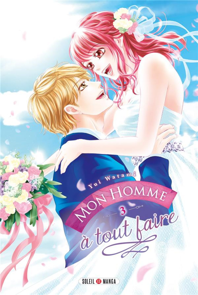 MON HOMME A TOUT FAIRE T03 - WATAMI YUI - Soleil Productions