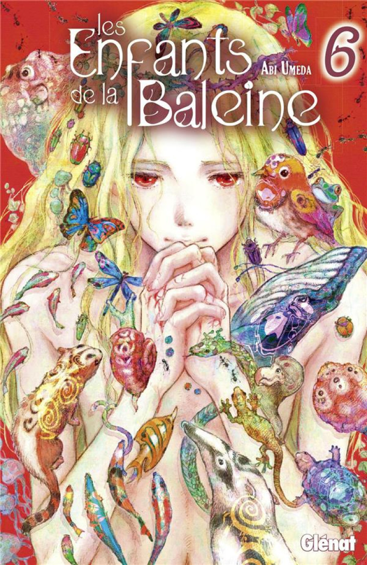 LES ENFANTS DE LA BALEINE - TOME 06 - UMEDA ABI - Glénat