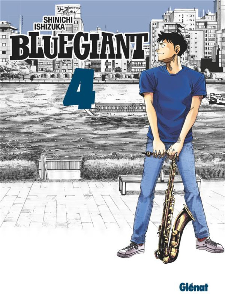 BLUE GIANT - TOME 04 - TENOR SAXOPHONE - MIYAMOTO DAI - ISHIZUKA SHINICHI - GLENAT