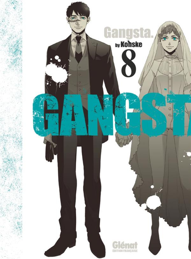 GANGSTA - TOME 08 - KOHSKE - GLENAT