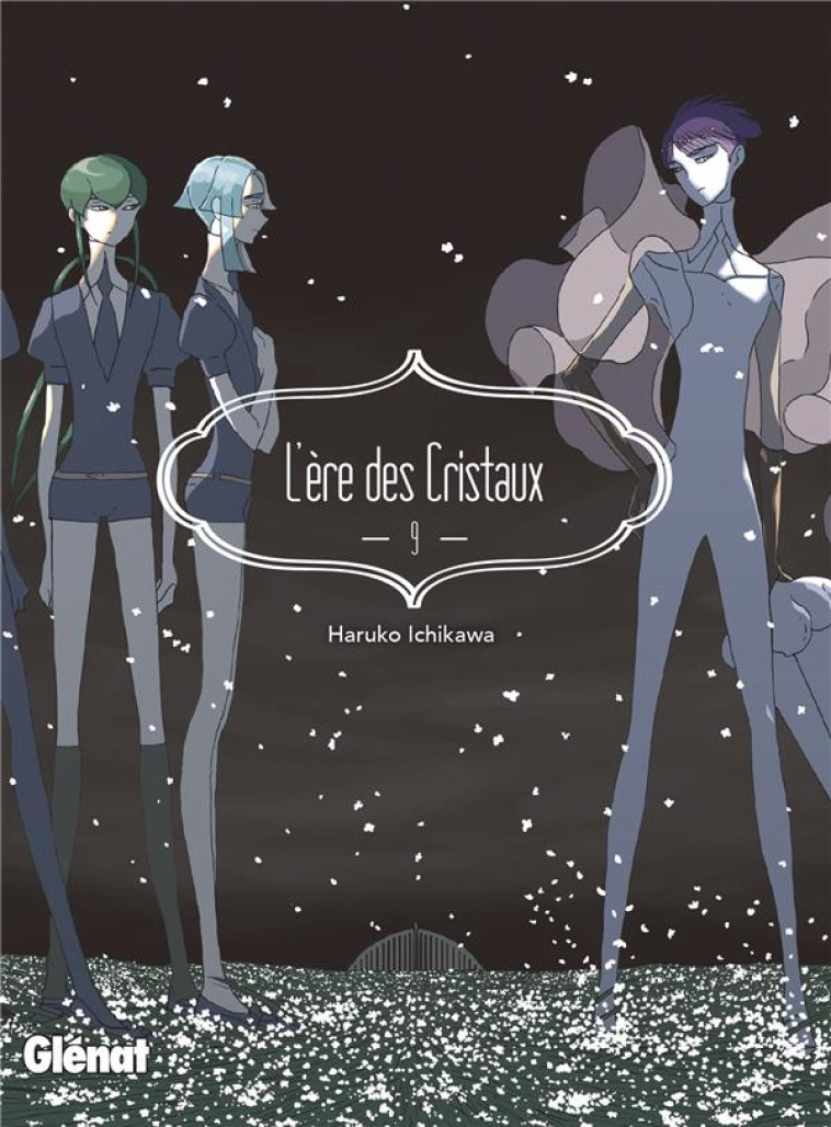 L'ERE DES CRISTAUX - TOME 09 - ICHIKAWA HARUKO - GLENAT