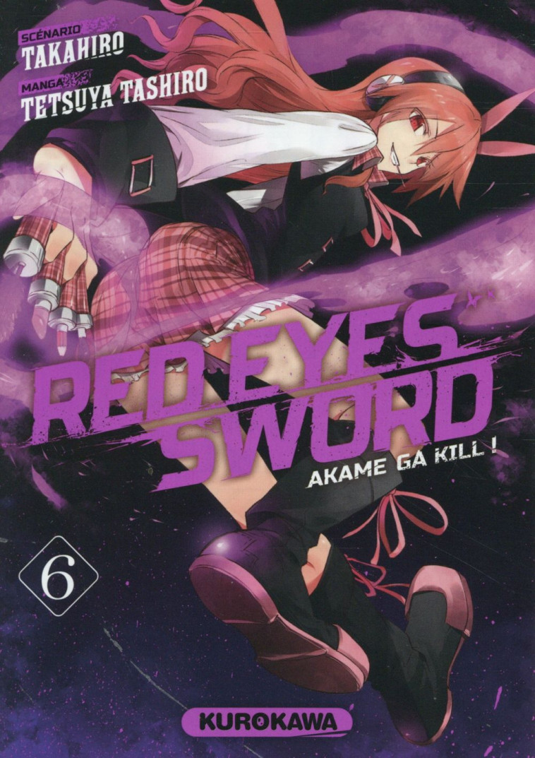 RED EYES SWORD - AKAME GA KILL ! - TOME 6 - VOL06 - TAKAHIRO/TASHIRO - Kurokawa