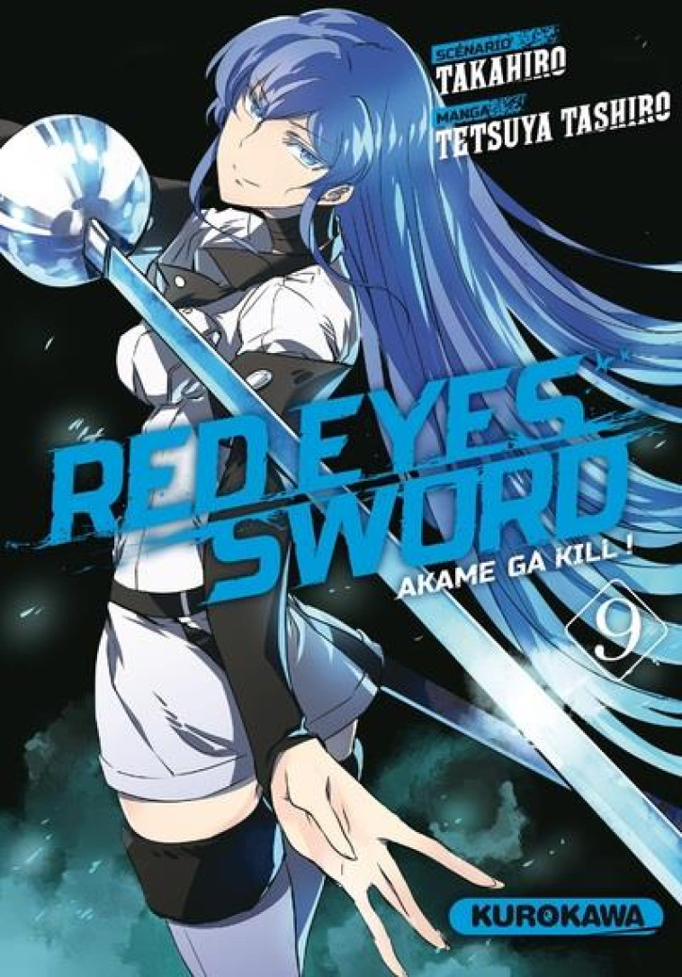 RED EYES SWORD - AKAME GA KILL ! - TOME 9 - VOL09 - TAKAHIRO/TASHIRO - Kurokawa