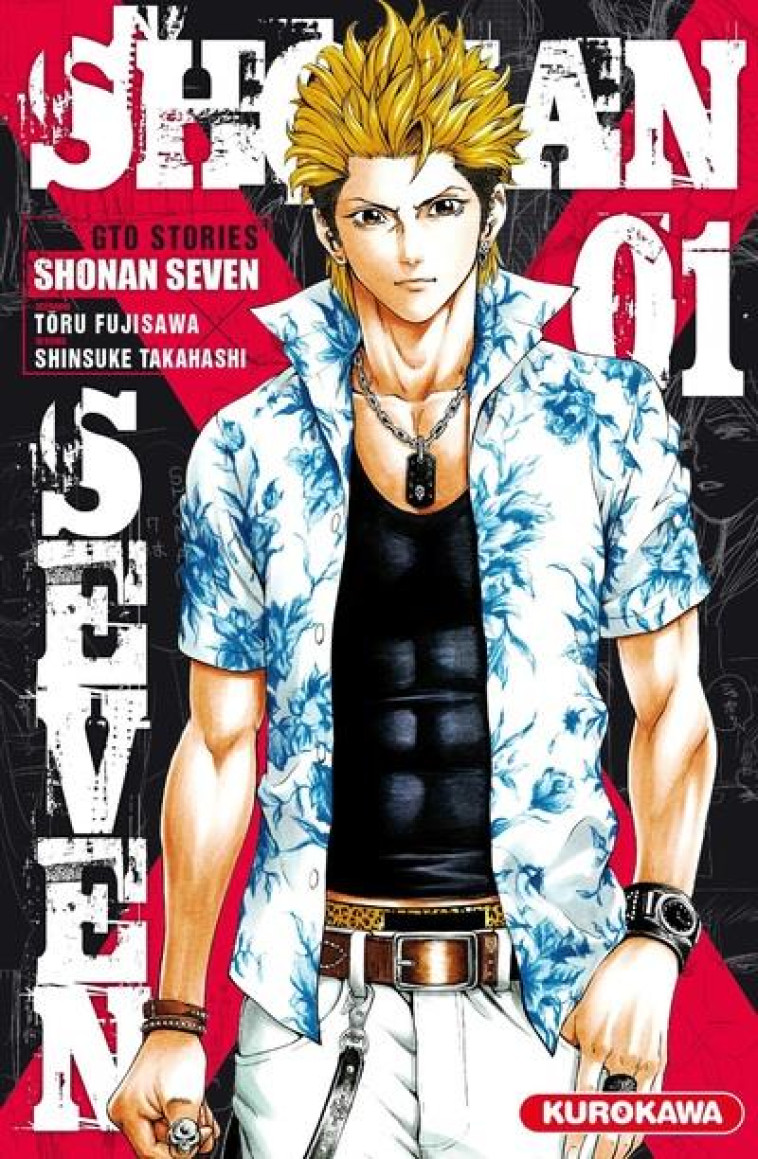 SHONAN SEVEN - GTO STORIES - TOME 1 - VOL01 - FUJISAWA/TAKAHASHI - Kurokawa