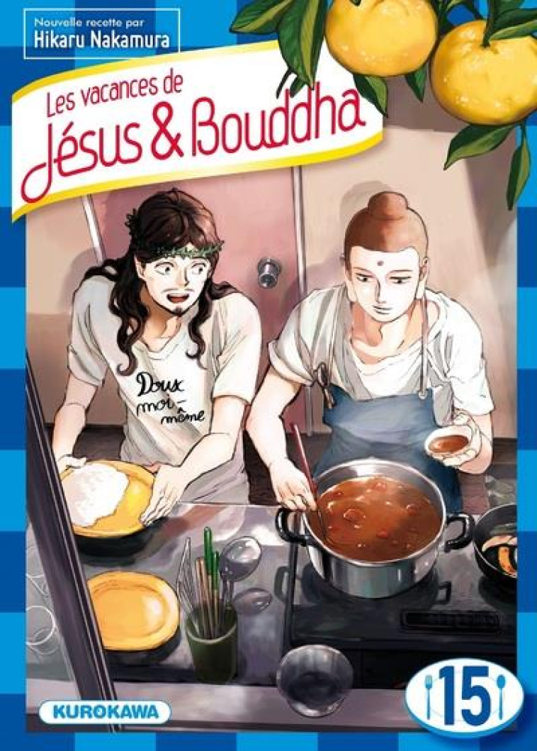 LES VACANCES DE JESUS & BOUDDHA - TOME 15 - VOL15 - NAKAMURA HIKARU - KUROKAWA