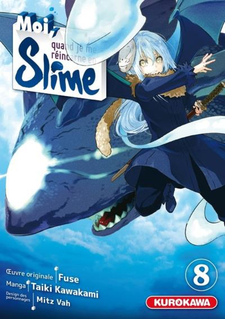 MOI QUAND JE ME REINCARNE EN SLIME - MOI, QUAND JE ME REINCARNE EN SLIME - TOME 8 - VOL08 - FUSE/KAWAKAMI - KUROKAWA