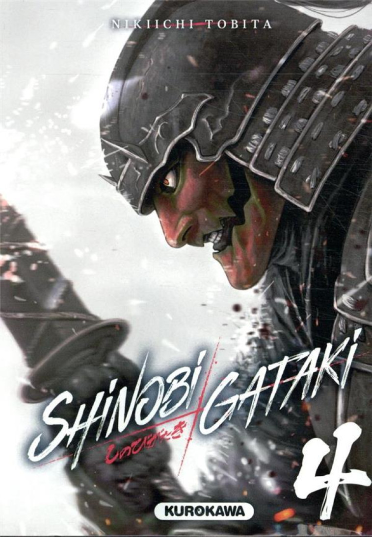 SHINOBI GATAKI - TOME 4 - VOL04 - TOBITA NIKIICHI - KUROKAWA