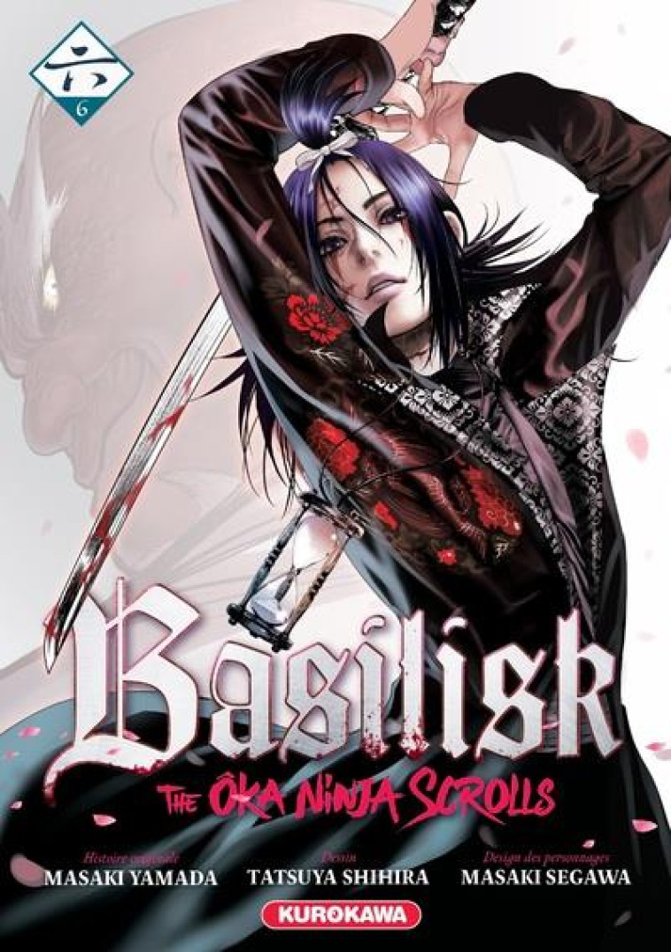 BASILISK - THE OKA NINJA SCROLLS - TOME 6 - VOL06 - SEGAWA/SHIHIRA - KUROKAWA