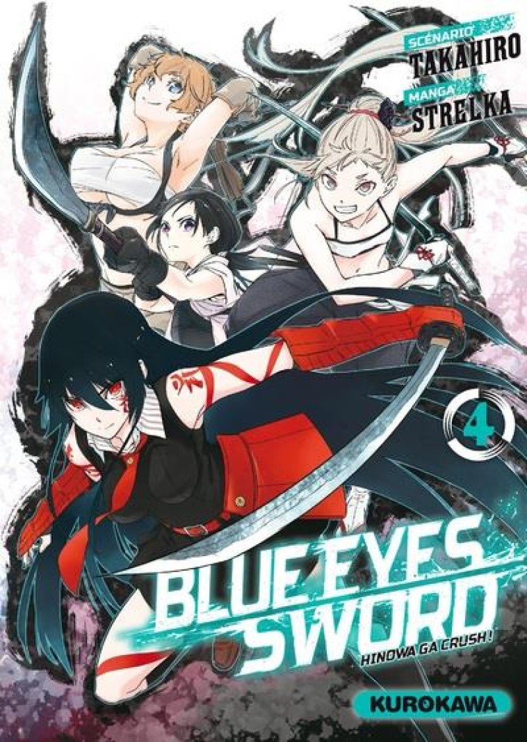 BLUE EYES SWORD - TOME 4 - VOL04 - TAKAHIRO/STRELKA - KUROKAWA