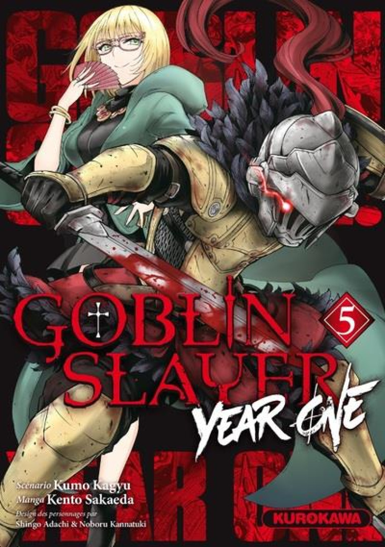 GOBLIN SLAYER YEAR ONE - TOME 5 - VOL05 - KAGYU/SAKAEDA/ADACHI - KUROKAWA