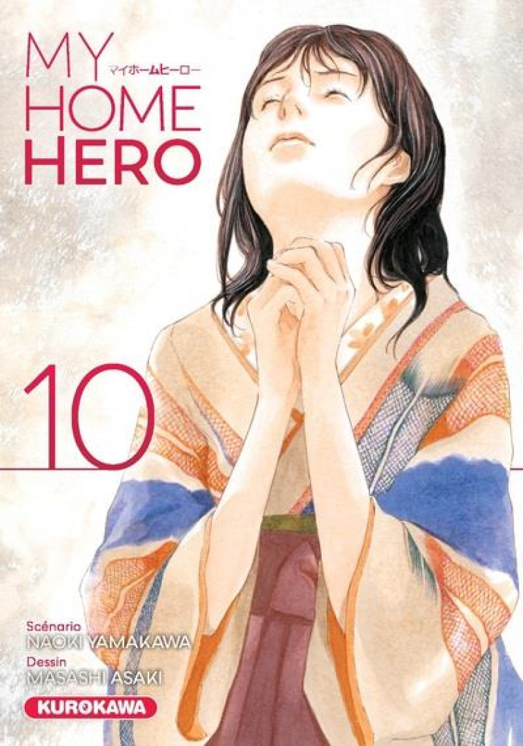 MY HOME HERO - TOME 10 - VOL10 - ASAKI/YAMAKAWA - KUROKAWA