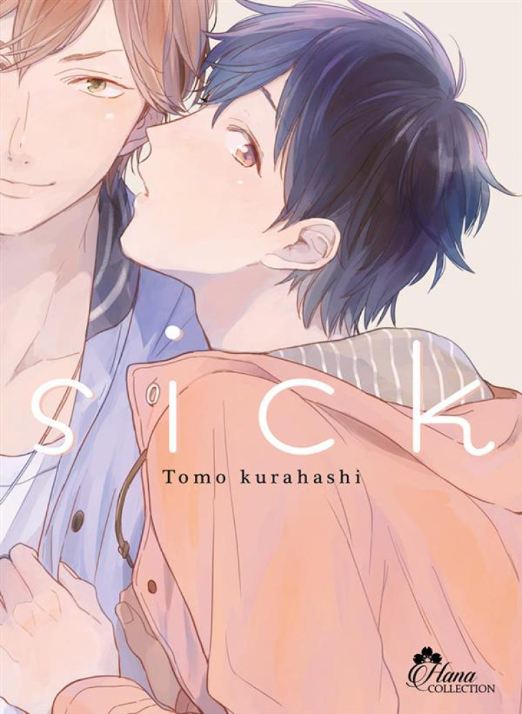 SICK - LIVRE (MANGA) - YAOI - HANA COLLECTION - KURAHASHI TOMO - DG-EXODIF