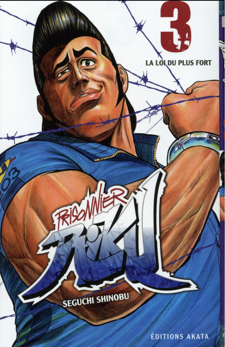 PRISONNIER RIKU - TOME 3 LA LOI DU PLUS FORT - VOL03 - SEGUCHI SHINOBU - Editions Akata