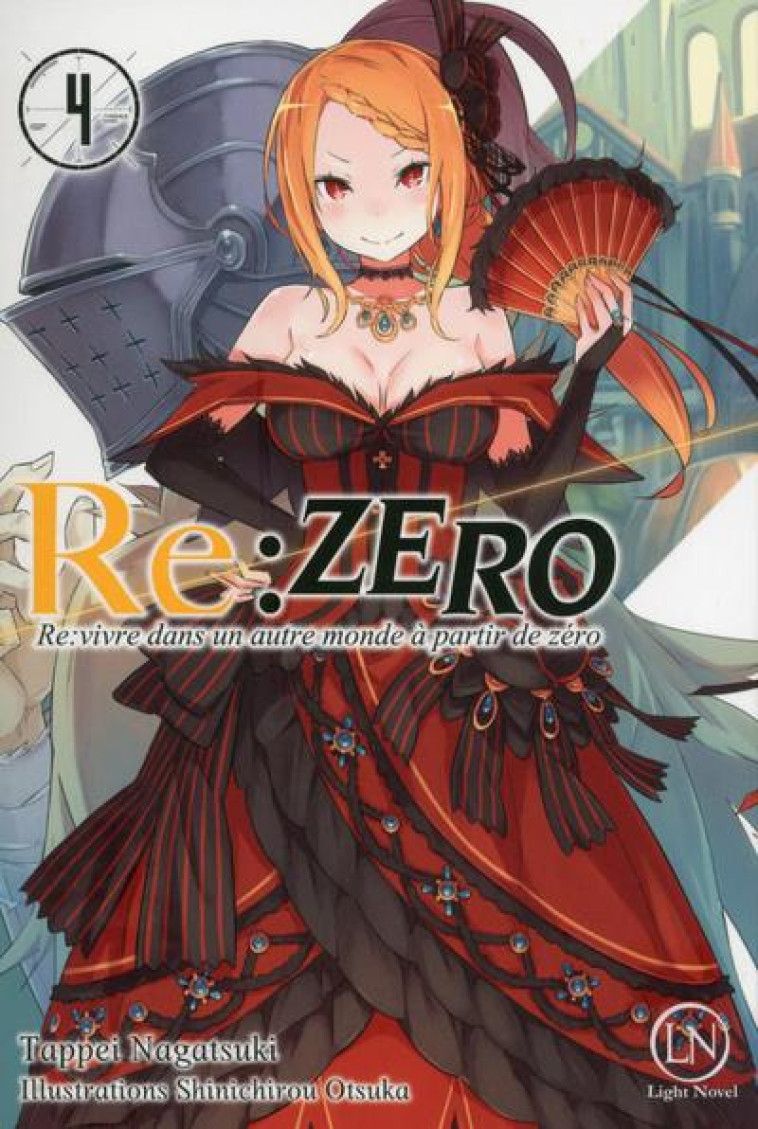 RE:ZERO - RE:VIVRE DANS UN AUTRE MONDE A PARTIR DE ZERO - TOME 4 - VOL04 - NAGATSUKI/OTSUKA - OFELBE