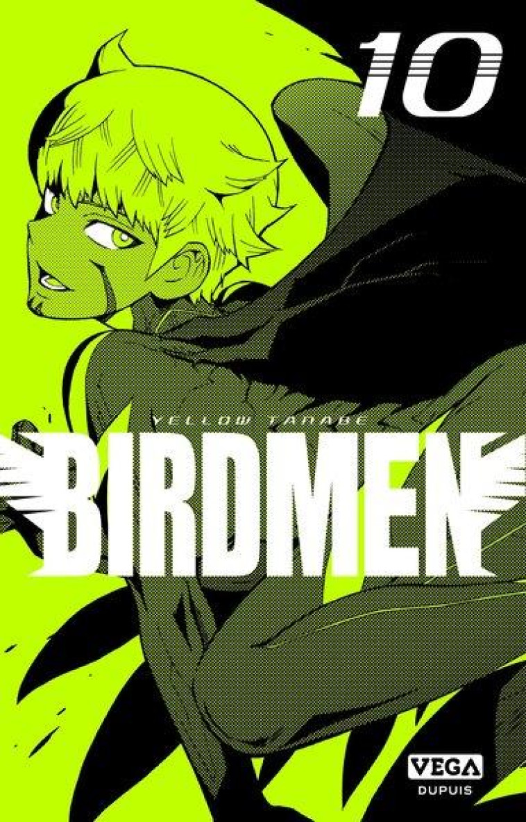 BIRDMEN - TOME 10 - TANABE YELLOW - VEGA MANGA