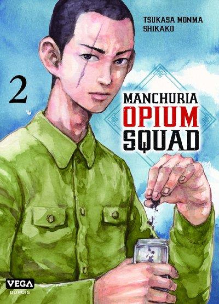 MANCHURIA OPIUM SQUAD - TOME 2 - MONMA TSUKASA - VEGA MANGA