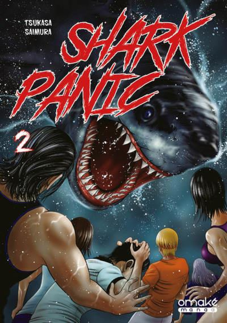 SHARK PANIC - TOME 2 (VF) - SAIMURA TSUKASA - OMAKE BOOKS