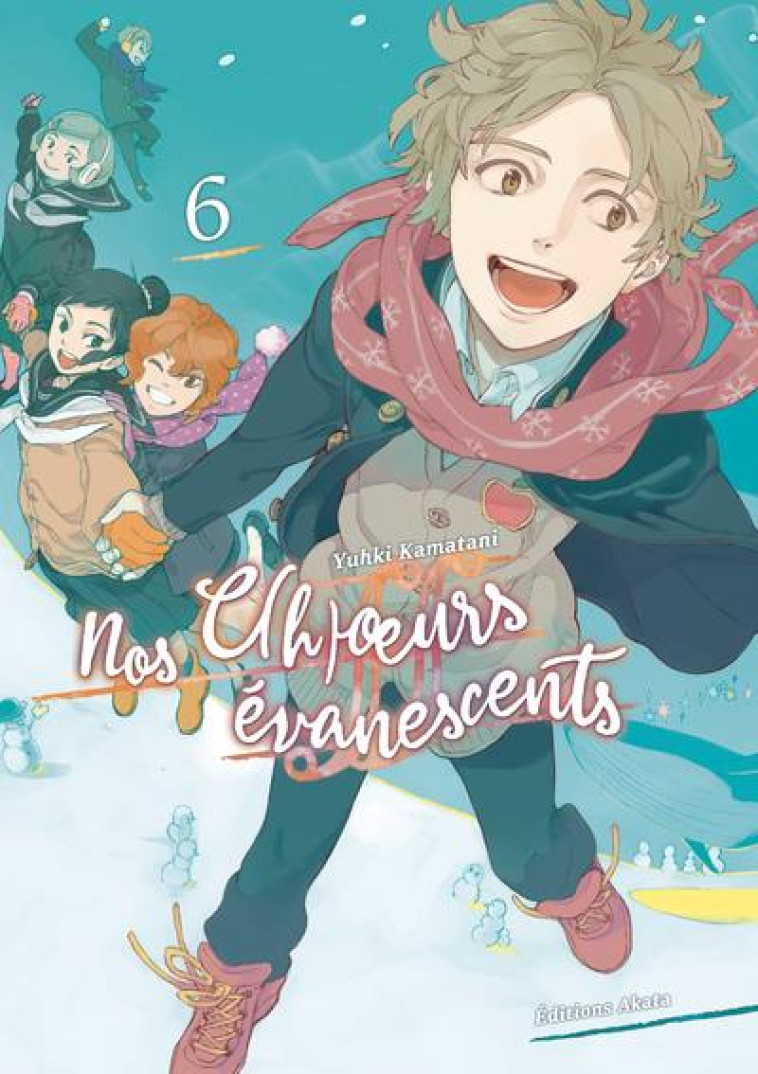 NOS C(H)OEURS EVANESCENTS - TOME 6 - VOL06 - KAMATANI YUHKI - AKATA