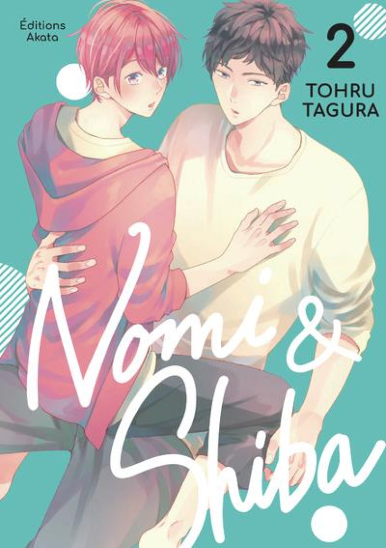 NOMI ET SHIBA - NOMI & SHIBA - TOME 2 - VOL02 - TAGURA TOHRU - AKATA