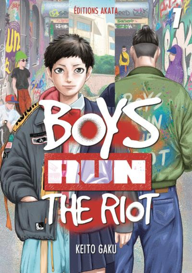 BOYS RUN THE RIOT - TOME 1 (VF) - GAKU KEITO - AKATA