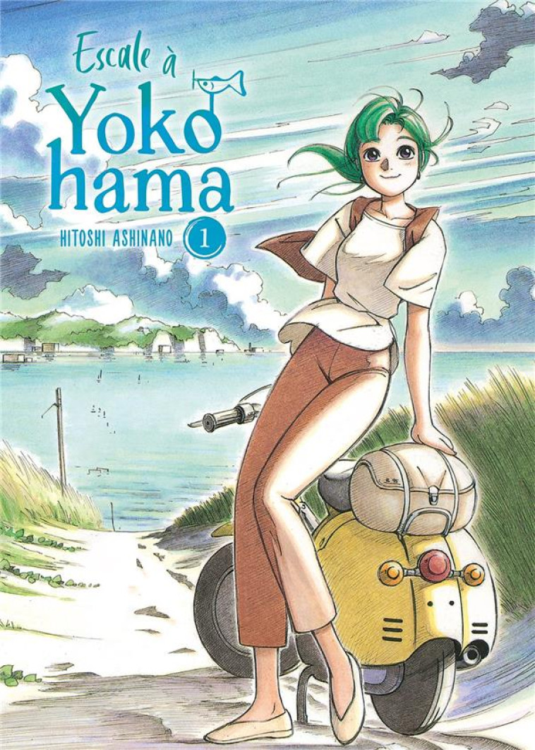 ESCALE A YOKOHAMA - TOME 1 - HITOSHI ASHINANO - MEIAN