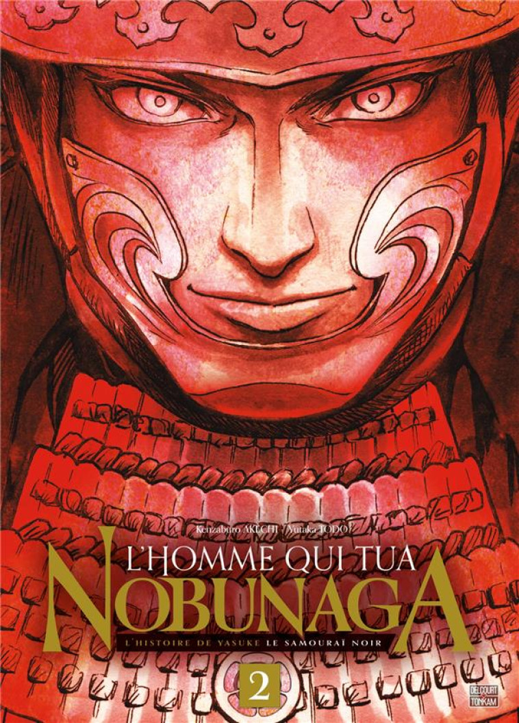 L'HOMME QUI TUA NOBUNAGA T02 - AKECHI/TODO - DELCOURT