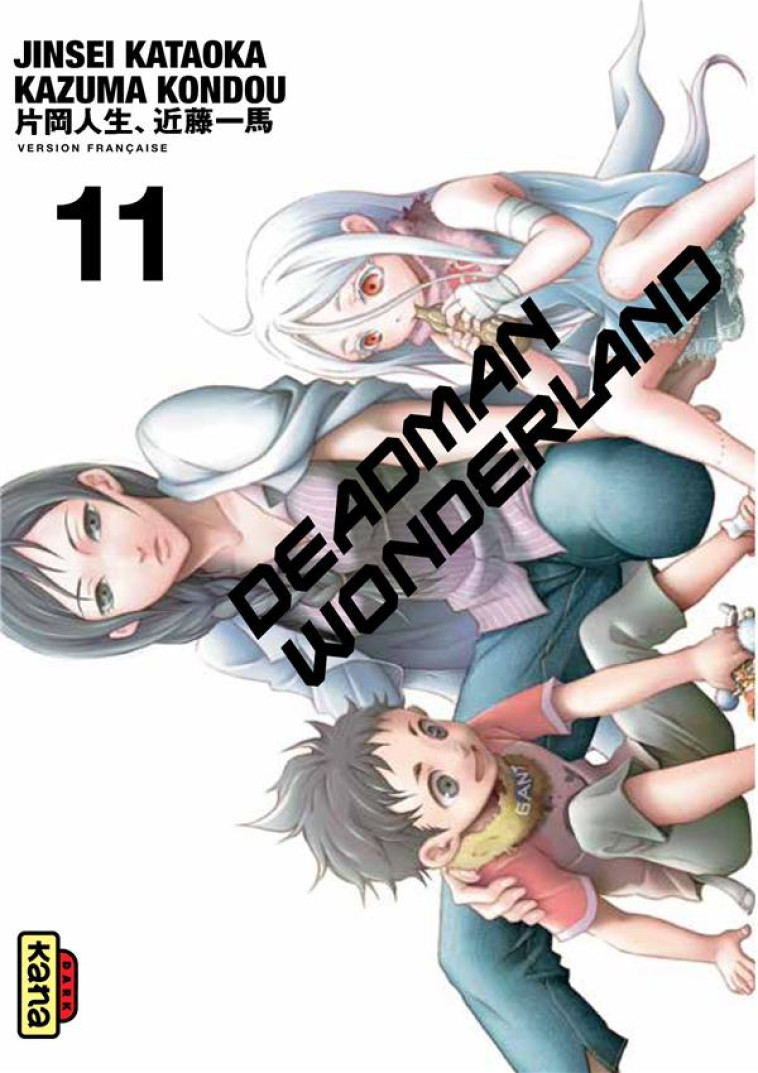 DEADMAN WONDERLAND - TOME 11 - KAZUMA KONDOU - Kana