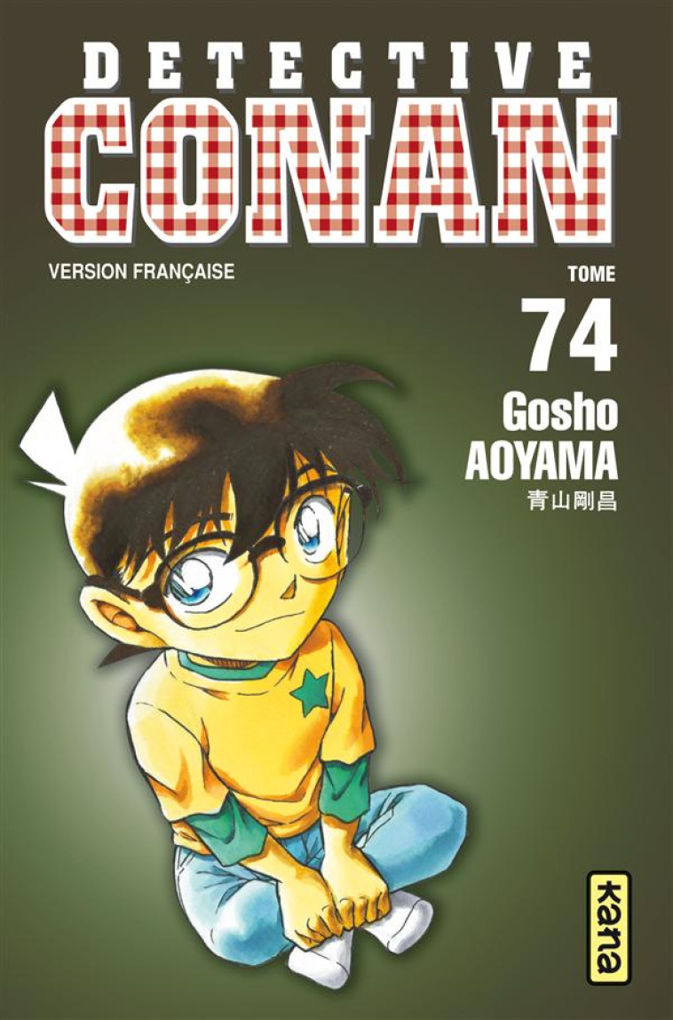 DETECTIVE CONAN - TOME 74 - GOSHO AOYAMA - Kana