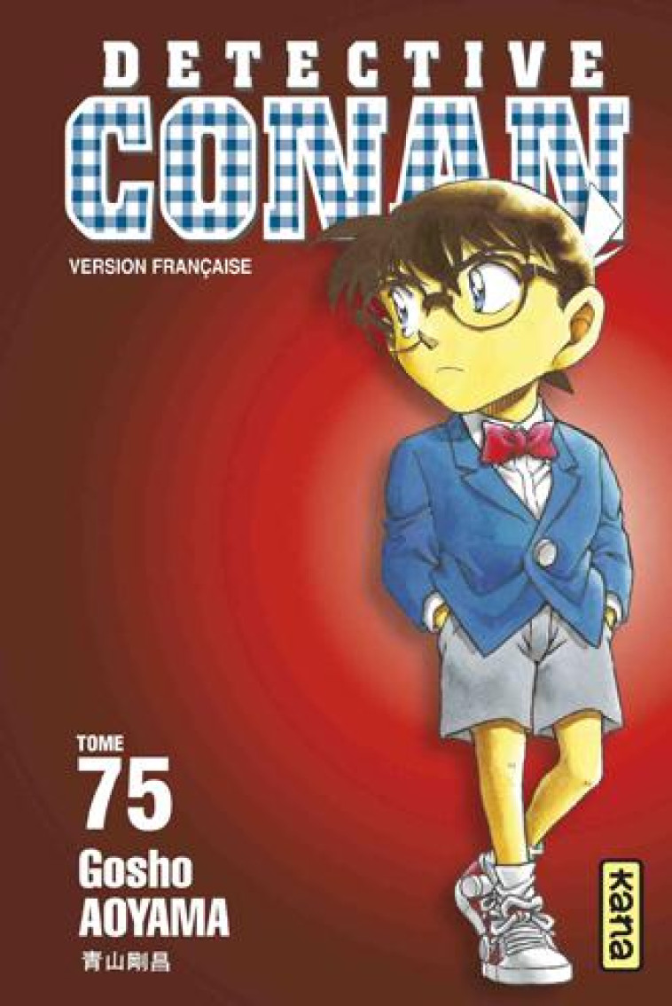 DETECTIVE CONAN - TOME 75 - GOSHO AOYAMA - Kana