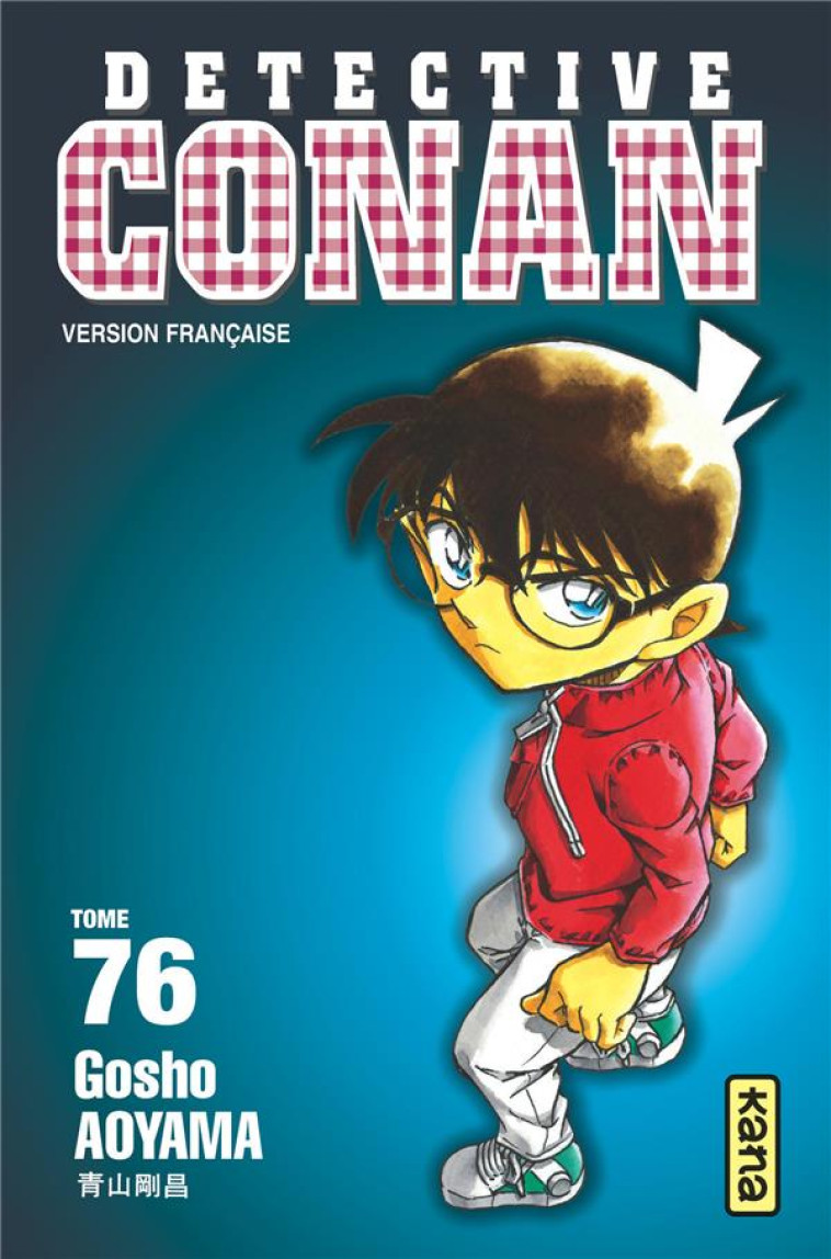 DETECTIVE CONAN - TOME 76 - GOSHO AOYAMA - Kana