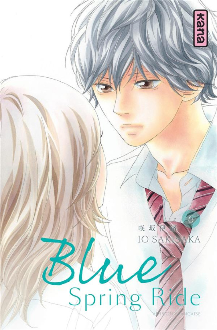 BLUE SPRING RIDE - TOME 6 - IO SAKISAKA - Kana