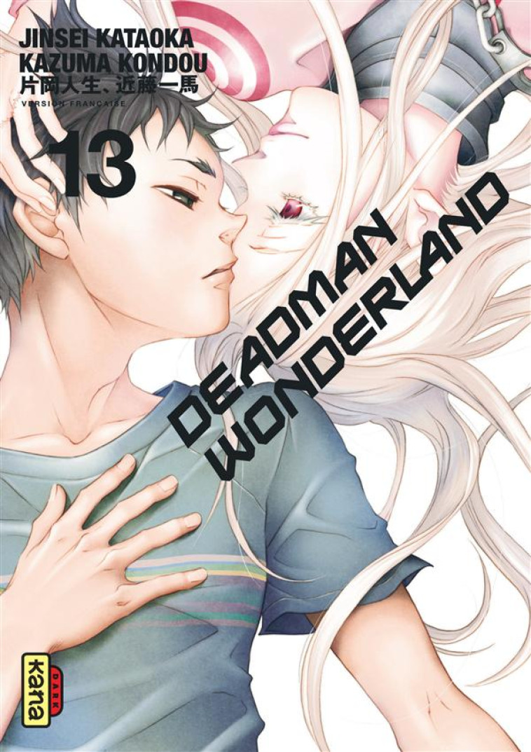 DEADMAN WONDERLAND - TOME 13 - KAZUMA KONDOU - Kana