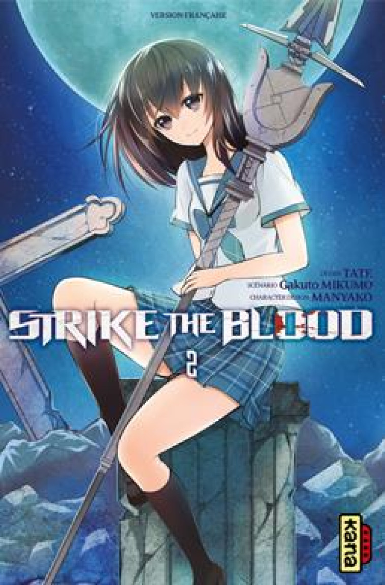 STRIKE THE BLOOD - TOME 2 - GAKUTO MIKUMO/TATE - Kana