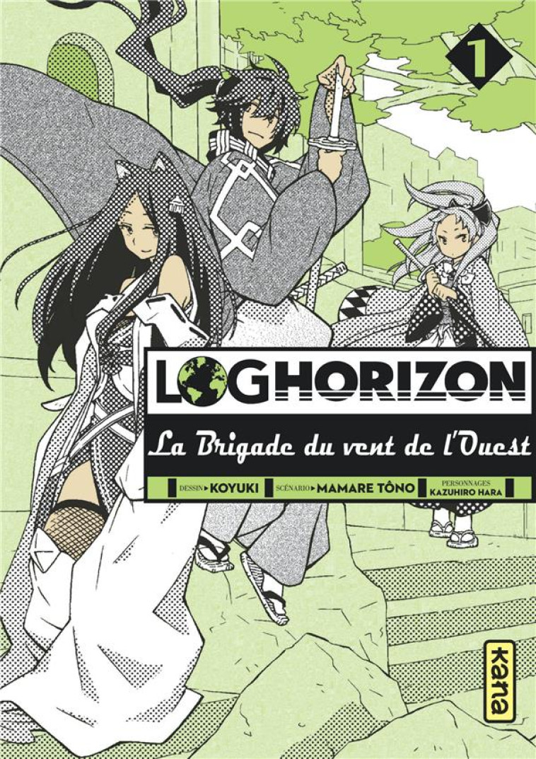 LOG HORIZON LA BRIGADE DU VENT DE L'OUEST - TOME 1 - MAMARE TONO/KOYUKI - Kana