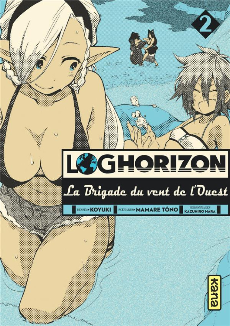 LOG HORIZON LA BRIGADE DU VENT DE L'OUEST - TOME 2 - MAMARE TONO/KOYUKI - Kana