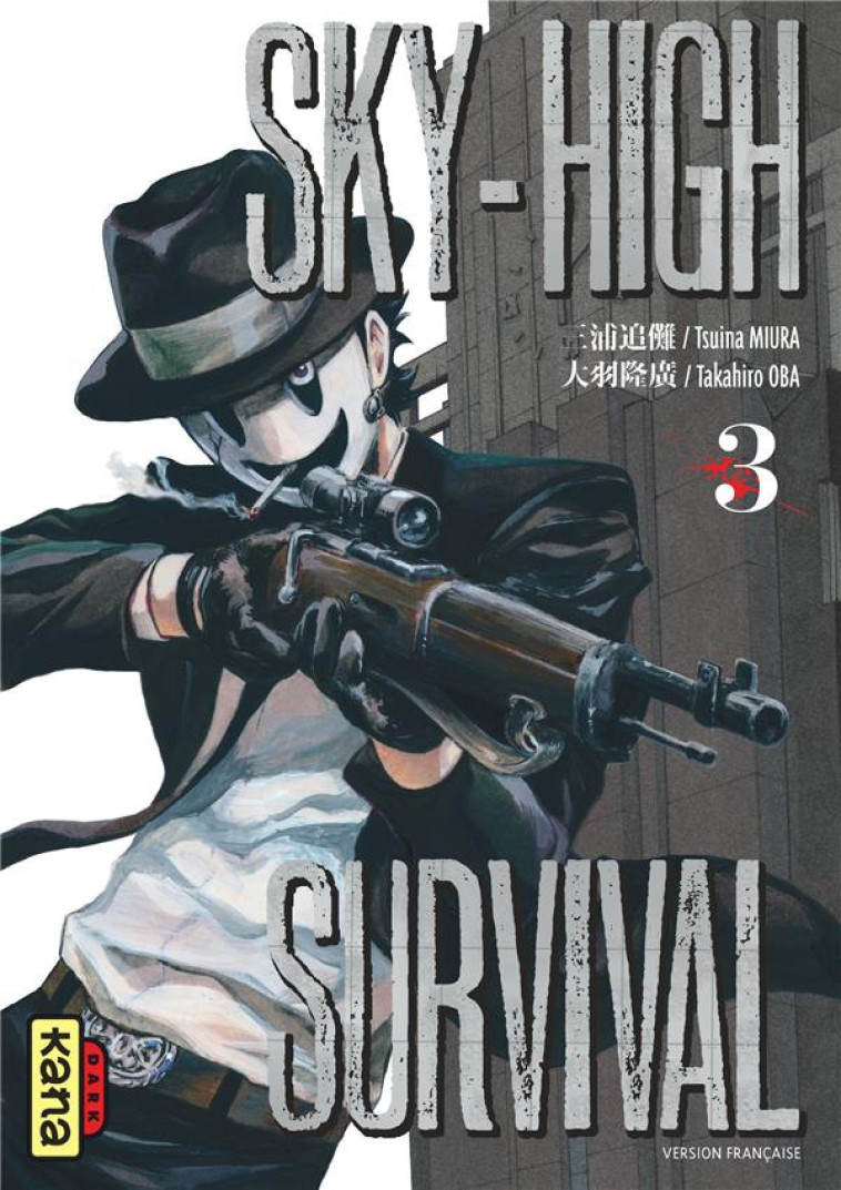 SKY-HIGH SURVIVAL - TOME 3 - TAKAHIRO OBA - Kana