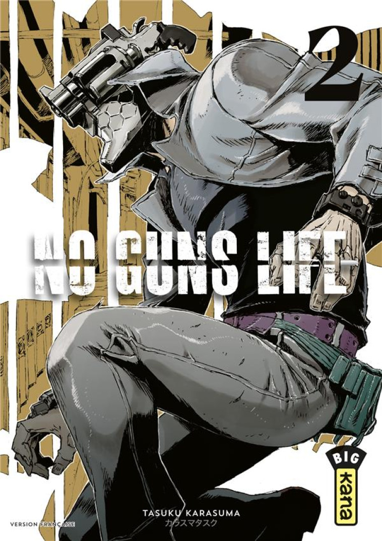 NO GUNS LIFE - TOME 2 - TASUKU KARASUMA - Kana