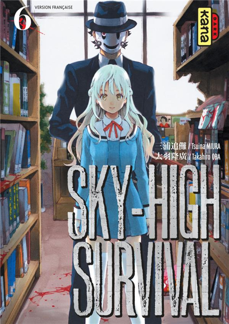 SKY-HIGH SURVIVAL - TOME 6 - TAKAHIRO OBA - Kana