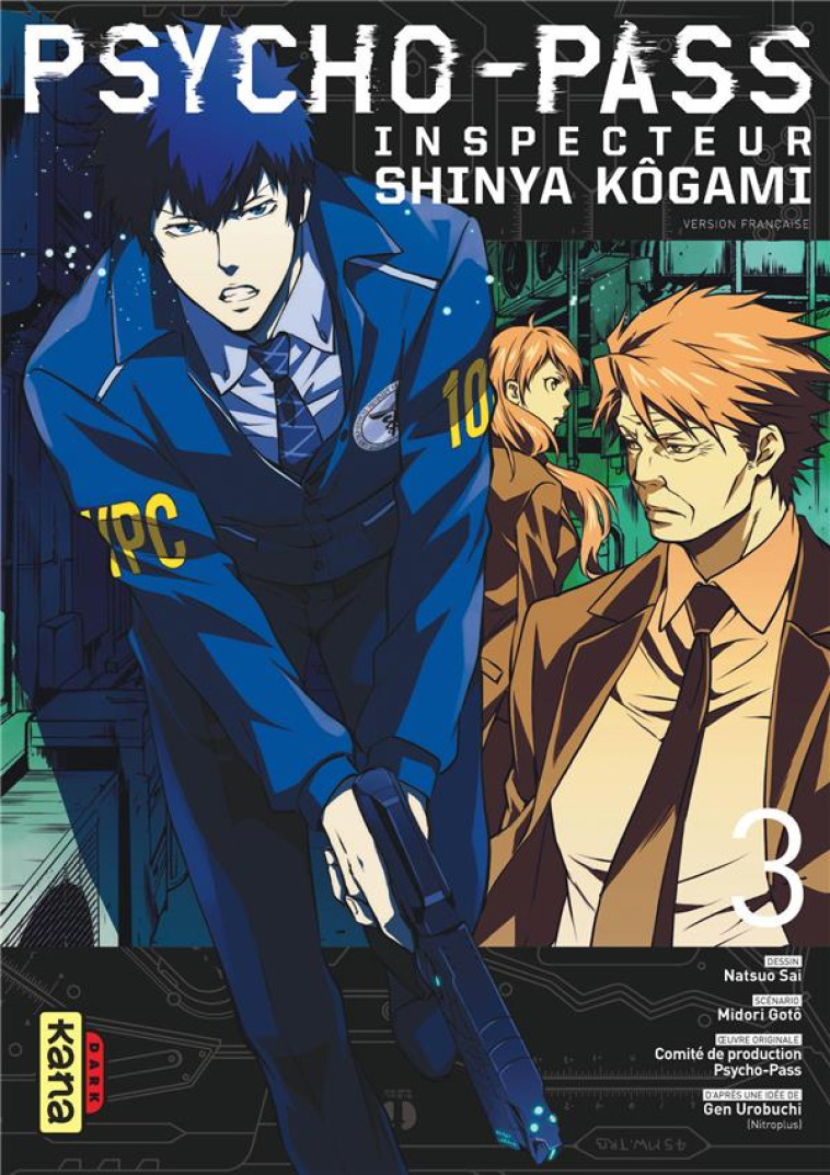 PSYCHO-PASS INSPECTEUR SHINYA KOGAMI - TOME 3 - MIDORI GOTO - Kana