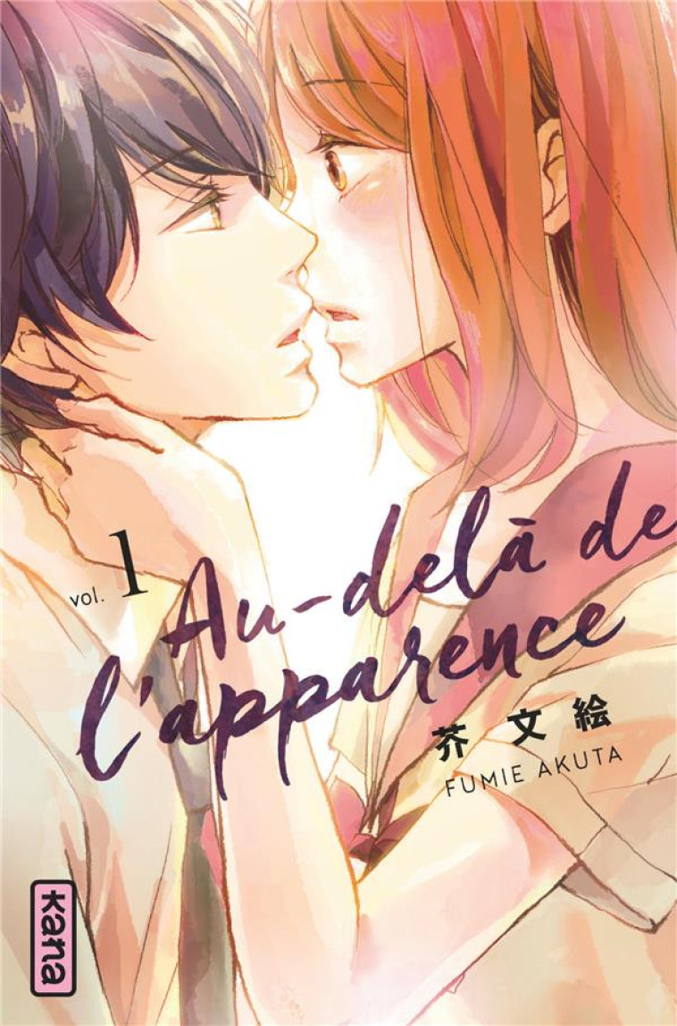 AU-DELA DE L'APPARENCE - TOME 1 - FUMIE AKUTA - Kana