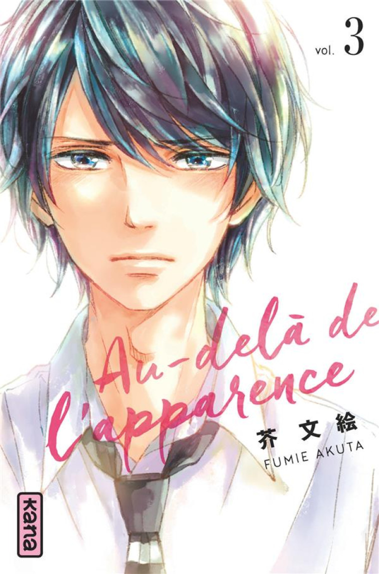 AU-DELA DE L'APPARENCE - TOME 3 - FUMIE AKUTA - Kana