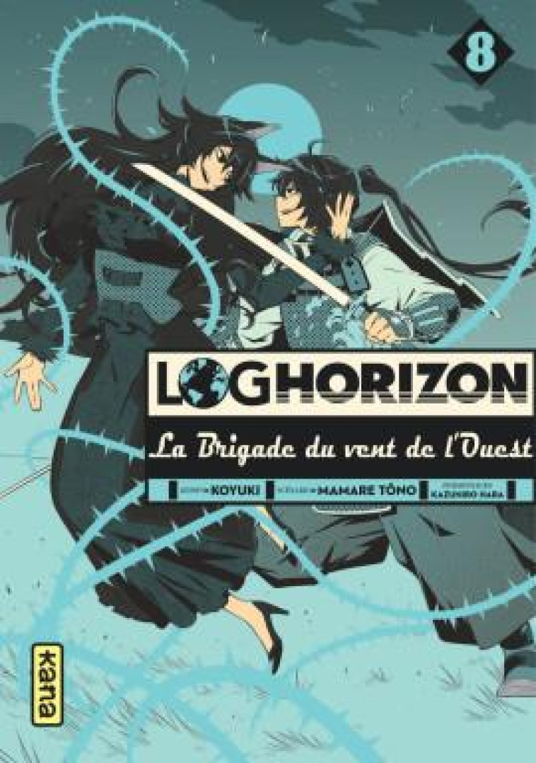 LOG HORIZON LA BRIGADE DU VENT DE L'OUEST - TOME 8 - KOYUKI/MAMARE TONO - Kana