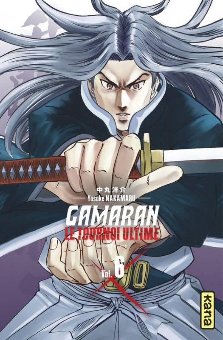 GAMARAN - LE TOURNOI ULTIME - TOME 6 - YOSUKE NAKAMARU - DARGAUD