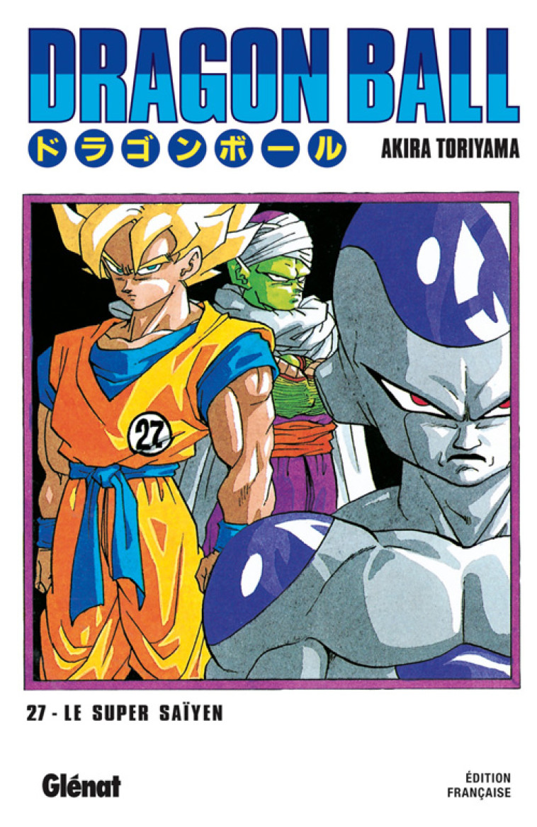 DRAGON BALL - EDITION ORIGINALE - TOME 27 - LE SUPER SAIYEN DE LA LEGENDE - TORIYAMA AKIRA - Glénat