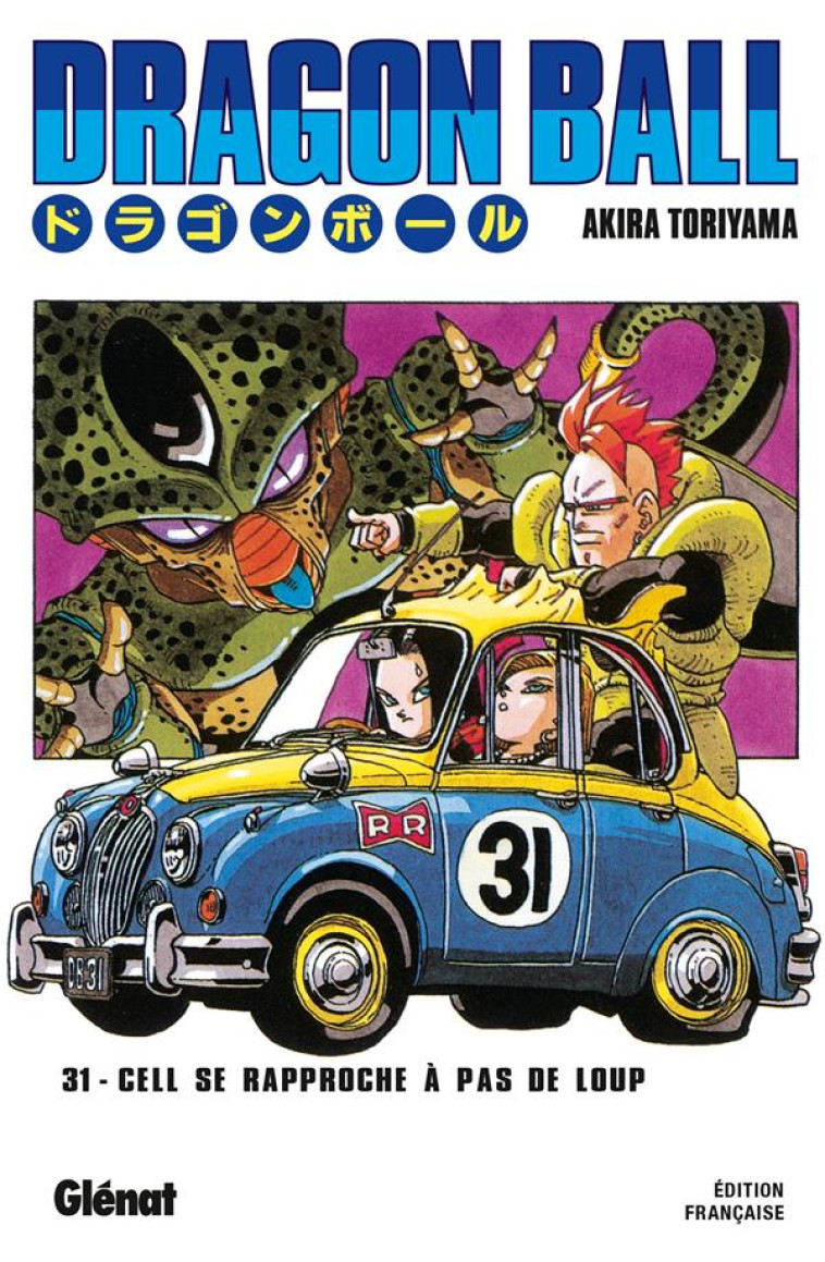 DRAGON BALL - EDITION ORIGINALE - TOME 31 - CELL SE RAPPROCHE A PAS DE LOUP - TORIYAMA AKIRA - Glénat